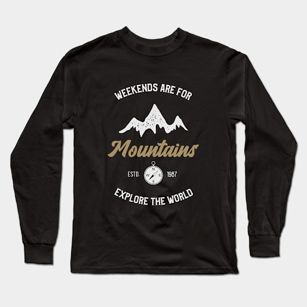 Weekends are for Mountains Long Sleeve T-Shirt by Iskapa